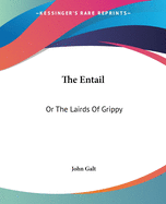 The Entail: Or The Lairds Of Grippy