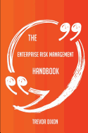 The Enterprise Risk Management Handbook - Everything You Need to Know about Enterprise Risk Management