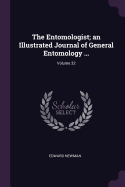 The Entomologist; An Illustrated Journal of General Entomology ...; Volume 32
