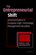 The Entrepreneurial Shift: Americanization in European High-Technology Management Education