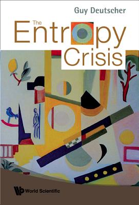 The Entropy Crisis - Deutscher, Guy