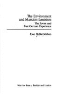 The Environment and Marxism-Leninism: The Soviet and East German Experience - Debardeleben, Joan