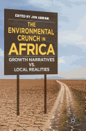 The Environmental Crunch in Africa: Growth Narratives vs. Local Realities