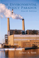 The Environmental Policy Paradox - Smith, Zachary A