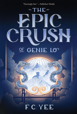 The Epic Crush of Genie Lo - Yee, F C