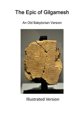 The Epic of Gilgamesh: An Old Babylonian Version - Clay, Albert T, and Jastrow, Morris