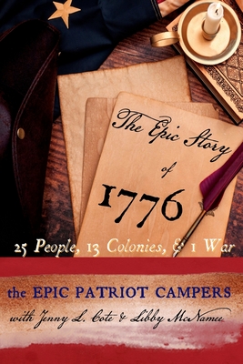 The Epic Story of 1776 - McNamee, Libby C, and Cote, Jenny L