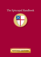 The Episcopal Handbook: Revised Edition