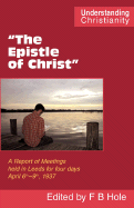 The Epistle of Christ - Hole, Frank Binford (Editor)