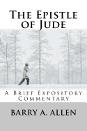 The Epistle of Jude: A Brief Expository Commentary