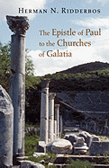 The epistle of Paul to the Churches of Galatia