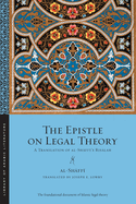 The Epistle on Legal Theory: A Translation of Al-Shafi'i's Risalah