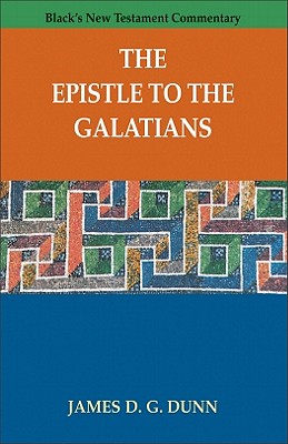 The Epistle to the Galatians - Dunn, James D