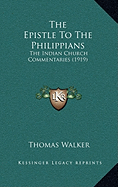 The Epistle To The Philippians: The Indian Church Commentaries (1919)