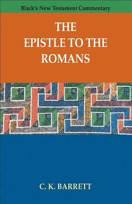 The Epistle to the Romans - Barrett, C K