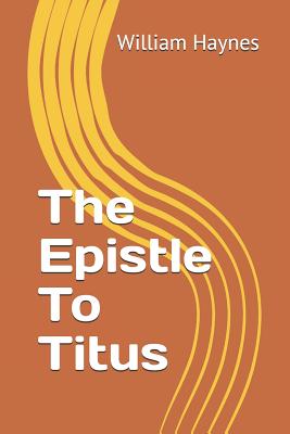 The Epistle to Titus - Haynes, William