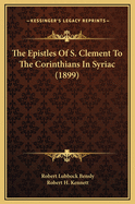 The Epistles of S. Clement to the Corinthians in Syriac (1899)