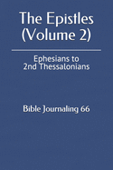 The Epistles (Volume 2): Ephesians to 2 Thessalonians