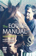 The Equine Manual - Higgins, Andrew James (Editor), and Snyder, Jack R, DVM, PhD (Editor)