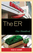 The ER: One Hundred - Vukmir, Rade B.