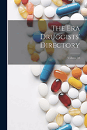 The Era Druggists' Directory; Volume 18