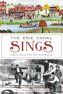 The Erie Canal Sings: A Musical History of New York's Grand Waterway