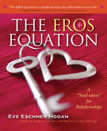 The Eros Equation: A Soul-Ution for Relationships