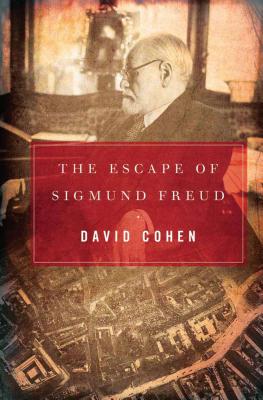 The Escape of Sigmund Freud - Cohen, David