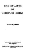 The escapes of Gerhard Dirks