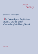 The Eschatological Implications of ISA 65 and 66 as the Conclusion of the Book of Isaiah