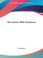 The Esoteric Bible Dictionary