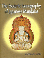 The Esoteric Icongraphy of Japanese Mandalas