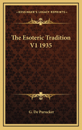 The Esoteric Tradition V1 1935