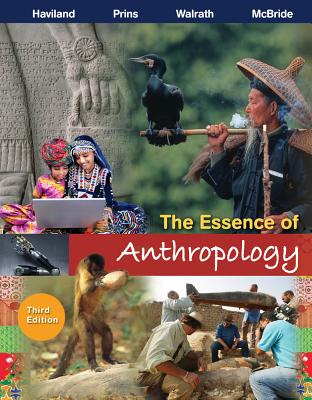 The Essence of Anthropology - Haviland, William a, and Prins, Harald E L, and Walrath, Dana