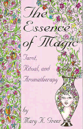 The Essence of Magic: Tarot, Ritual, and Aromatherapy