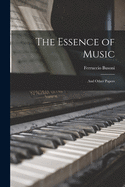 The Essence of Music: and Other Papers