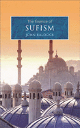 The Essence of Sufism: An Illuminating Insight into One of the Main Branches of Islam