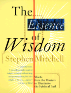 The Essence of Wisdom: Words from the Masters to Illuminate the Spiritual Path