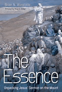 The Essence: Unpacking Jesus' Sermon on the Mount