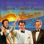 The Essential 3 Tenors