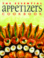 The Essential Appetizers Cookbook - Whitecap Books (Editor)