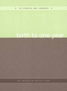 The Essential Baby Organizer: Birth to One Year