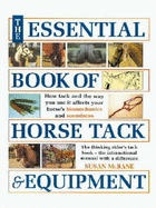 The Essential Book of Horse Tack & Equipment