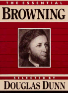The Essential Browning - Dunn, Douglas (Editor), and Browning, Robert