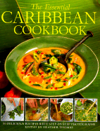 The Essential Caribbean Cookbook: 50 Classic Recipes, with Step-By-Step Photographs