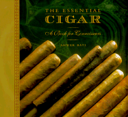 The Essential Cigar - Bati, Anwer, and Batil, Anwer