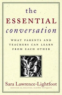 The Essential Conversation: What Parents and Teachers Can Learn from Each Other