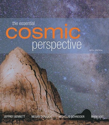 The Essential Cosmic Perspective - Bennett, Jeffrey O., and Donahue, Megan O., and Schneider, Nicholas