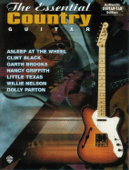 The Essential Country Guitar: Authentic Guitar Tab