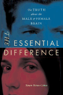 The Essential Difference: The Truth about the Male and Female Brain
